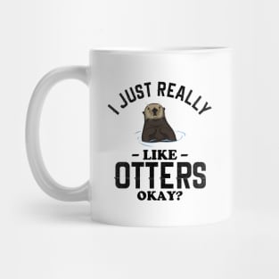 I Just Really Like Otters Mug